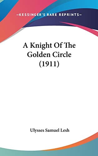 A Knight Of The Golden Circle (1911)