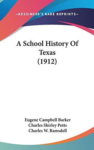 A School History Of Texas (1912)