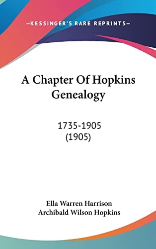 A Chapter Of Hopkins Genealogy: 1735-1905 (1905)