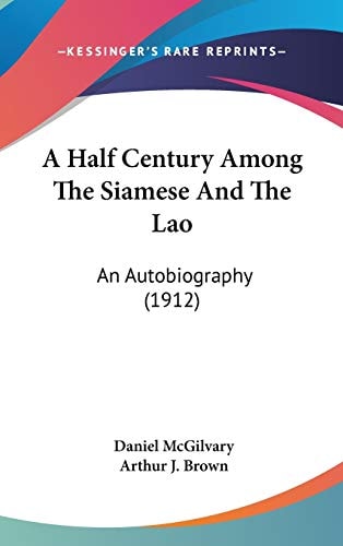 A Half Century Among The Siamese And The Lao: An Autobiography (1912)