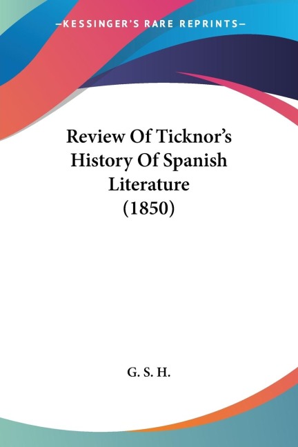 Review Of Ticknors History Of Spanish Literature (1850)