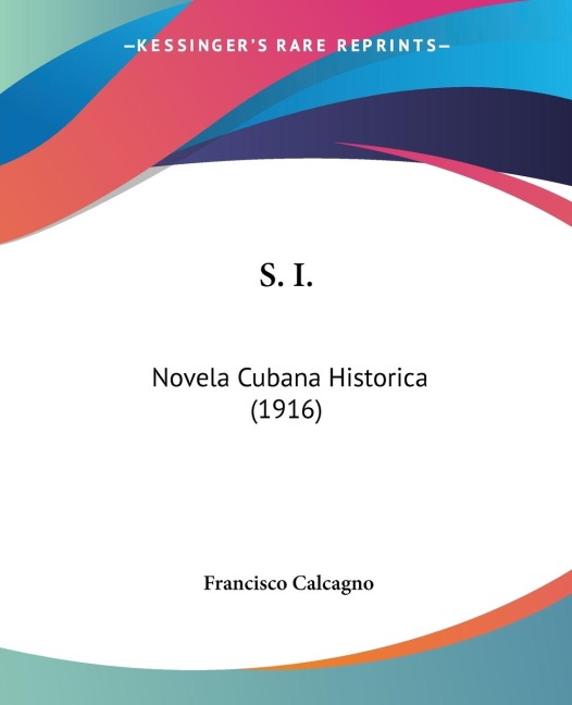 S. I.: Novela Cubana Historica (1916)