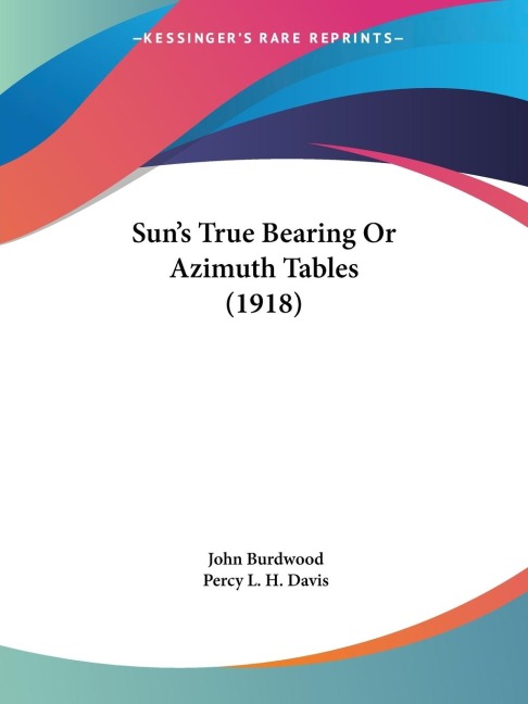 Suns True Bearing Or Azimuth Tables (1918)