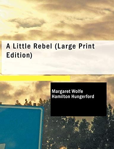 A Little Rebel (Large Print Edition)