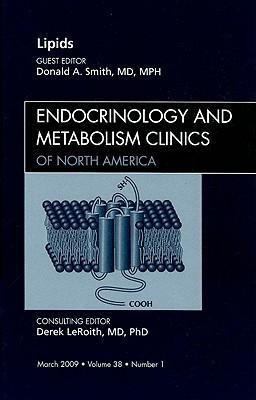 Lipids, an Issue of Endocrinology and Metabolism Clinics: Volume 38-1