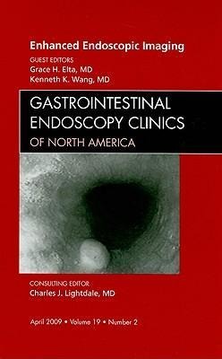 Enhanced Endoscopic Imaging, an Issue of Gastrointestinal Endoscopy Clinics: Volume 19-2