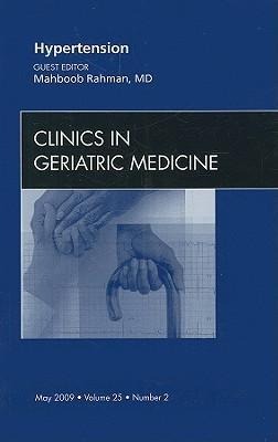 Hypertension, an Issue of Clinics in Geriatric Medicine: Volume 25-2