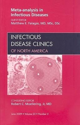 Meta-Analysis in Infectious Diseases, an Issue of Infectious Disease Clinics: Volume 23-2