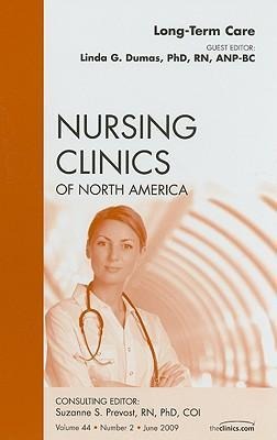 Long-Term Care, an Issue of Nursing Clinics: Volume 44-2