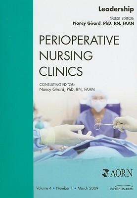 Leadership, an Issue of Perioperative Nursing Clinics: Volume 4-1