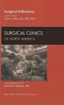 Surgical Infections, an Issue of Surgical Clinics: Volume 89-2