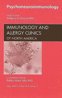 Psychoneuroimmunology, an Issue of Immunology and Allergy Clinics: Volume 29-2