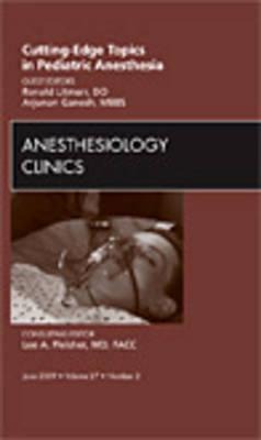 Cutting-Edge Topics in Pediatric Anesthesia, an Issue of Anesthesiology Clinics: Volume 27-2