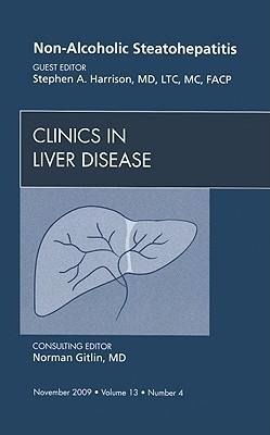 Non-Alcoholic Steatohepatitis, an Issue of Clinics in Liver Disease: Volume 13-4