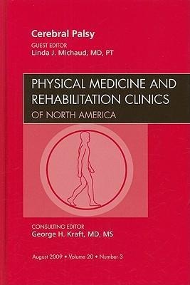 Cerebral Palsy, an Issue of Physical Medicine and Rehabilitation Clinics: Volume 20-3