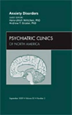Anxiety Disorders, an Issue of Psychiatric Clinics: Volume 32-3