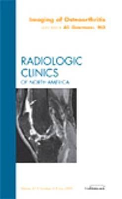 Imaging of Osteoarthritis, an Issue of Radiologic Clinics of North America: Volume 47-4