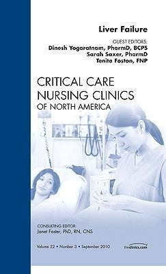 Liver Failure, an Issue of Critical Care Nursing Clinics: Volume 22-3