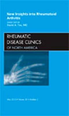 New Insights Into Rheumatoid Arthritis, an Issue of Rheumatic Disease Clinics: Volume 36-2