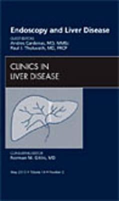 Endoscopy and Liver Disease, an Issue of Clinics in Liver Disease: Volume 14-2