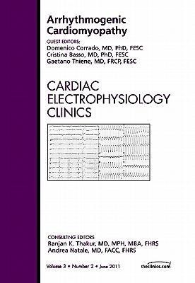 Arrhythmogenic Cardiomyopathy, an Issue of Cardiac Electrophysiology Clinics: Volume 3-2