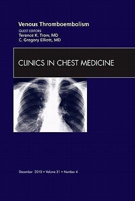 Venous Thromboembolism, an Issue of Clinics in Chest Medicine: Volume 31-4