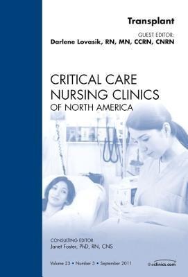 Transplant, an Issue of Critical Care Nursing Clinics: Volume 23-3