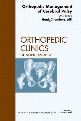 Orthopedic Management of Cerebral Palsy, an Issue of Orthopedic Clinics: Volume 41-4