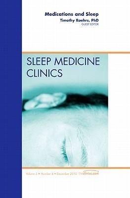 Medications and Sleep, an Issue of Sleep Medicine Clinics: Volume 5-4