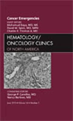 Cancer Emergencies, an Issue of Hematology/Oncology Clinics of North America: Volume 24-3