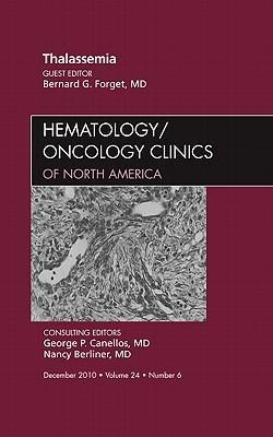 Thalassemia, an Issue of Hematology/Oncology Clinics of North America: Volume 24-6