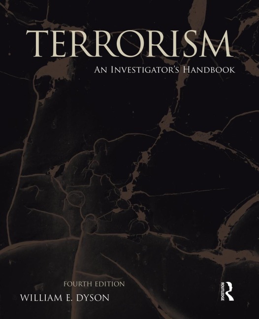 Terrorism: An Investigators Handbook