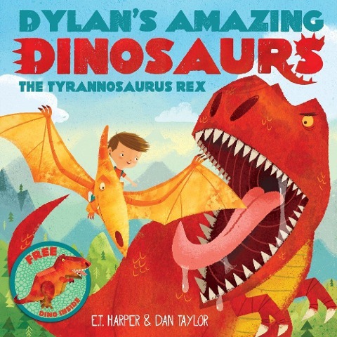Dylans Amazing Dinosaur: The Tyrannosaurus Rex: With Pull-Out, Pop-Up Dinosaur Inside!