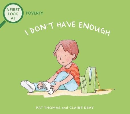 I Dont Have Enough: A First Look at Poverty