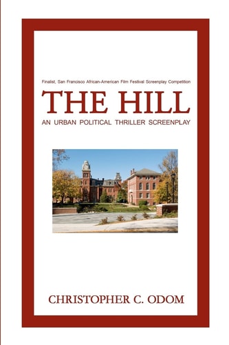 The Hill An Urban Political Thriller Screenplay