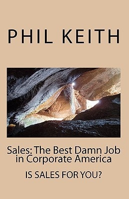 Sales The Best Damn Job in Corporate America