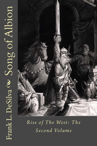 Song of Albion Rise of The West: The Second Volume