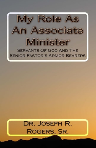 My Role As An Associate Minister Servants Of God And The Senior Pastor's Armor Bearers