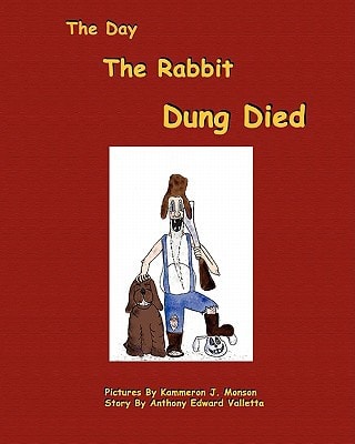 The Day The Rabbit Dung Died