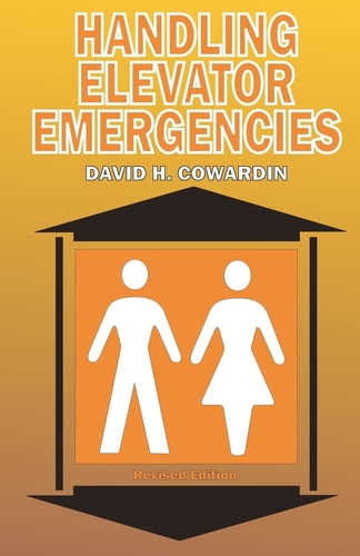 Handling Elevator Emergencies Revised Edition