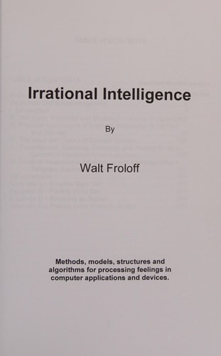 Irrational Intelligence Methods, Models, Structures And Algorithms For Processing Feelings In Computer Applications