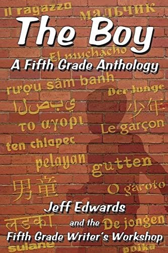 The Boy A Fifth Grade Anthology