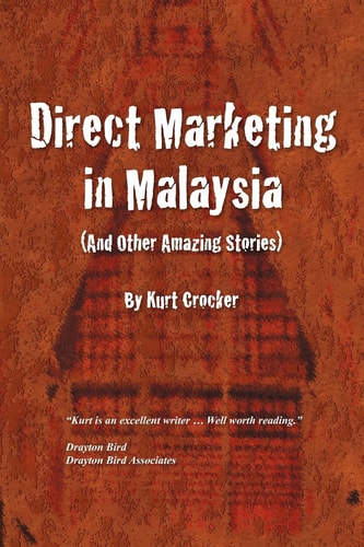 Direct Marketing in Malaysia And Other Amazing Stories