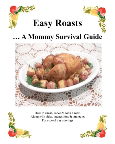Easy Roasts A Mommy Survival Guide