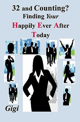 32 And Counting? Finding Your Happily Ever After Today