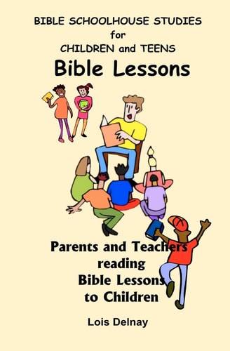 Bible Schoolhouse Studies For Children And Teens Parents And Teachers Reading Story Time To Children