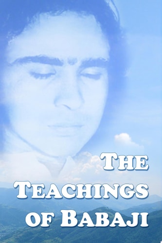 The Teachings Of Babaji