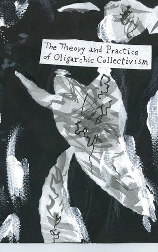 The Theory And Practice Of Oligarchic Collectivism Not By Emmanuel Goldstein