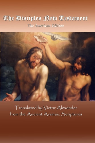 The Disciples New Testament The American Edition