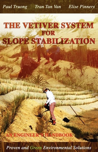 The Vetiver System For Slope Stabilization An Engineer's Handbook